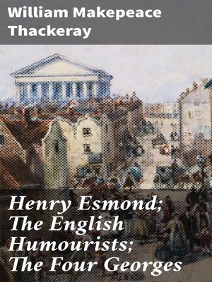 cover image of Henry Esmond; the English Humourists; the Four Georges
